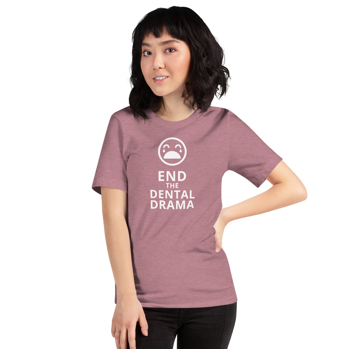 End the Dental Drama Unisex t-shirt